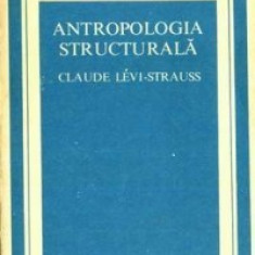 Claude Levi-Strauss - Antropologia structurala