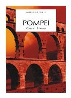 Pompei : [roman istoric] / Robert Harris foto