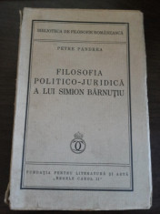 FILOSOFIA POLITICO-JURIDICA A LUI SIMION BARNUTIU - Petre Pandrea - 1935, 233 p. foto