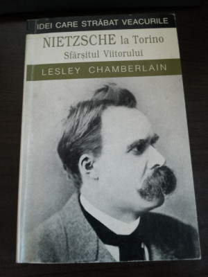 NIETZSCHE LA TORINO - Sfarsitul Viitorului - Lesley Chamberlain - Vivaldi, 1999 foto