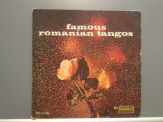 FAMOUS ROMANIAN TANGOS (EDE 0779/ELECTRECORD) - VINIL/Stare PERFECTA foto