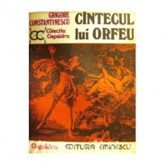 Grigore Constantinescu - Cîntecul lui Orfeu