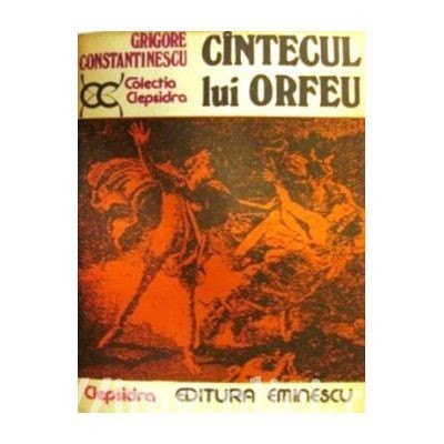 Grigore Constantinescu - C&amp;icirc;ntecul lui Orfeu foto