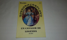 BARBARA CARTLAND - UN CAVALER DE LEGENDA ~Nostalgic nr 114, Alcris foto