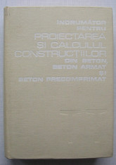 Indrumator Pentru Proiectarea Si Calculul Constructiilor Din Beton, Beton Armat foto