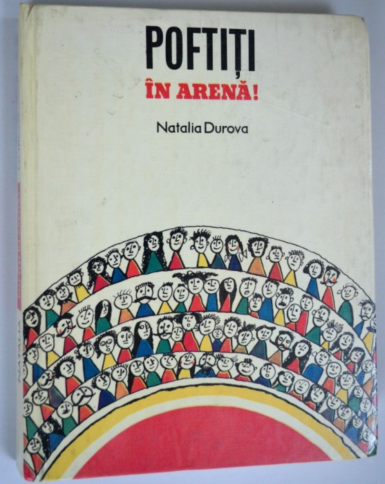 Poftiti in arena ! - Natalia Durova 1985 Ed. Ion Creanga