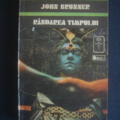 JOHN BRUNNER - RABDAREA TIMPULUI