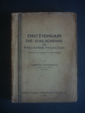 EUGENIU IOANITESCU - DICTIONAR DE GALICISME SI PROVERBE FRANCEZE {1934}, Alta editura
