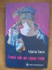 Maria Tacu - Femei sub un copac rosu, Alta editura