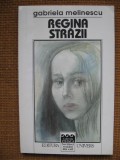 Gabriela Melinescu - Regina strazii