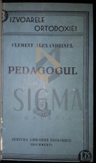 CLEMENT ALEXANDRINUL - PEDAGOGUL - IZVOARELE ORTODOXIEI, 1939 foto