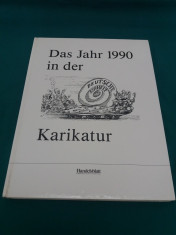 DAS JAHR 1990 IN DER KARIKATUR/ TEXT IN LIMBA GERMANA foto