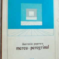 FLORENTIN POPESCU: MEREU-PEREGRINUL (POEME)[ed princeps 1972/dedicatie-autograf]