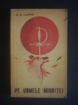 N. D. CARPEN - PE URMELE MIORITEI foto