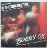 Cumpara ieftin Bobby Ox - In The Summertime + Brazileira- Disc vinil, vinyl Supersingle!, Pop