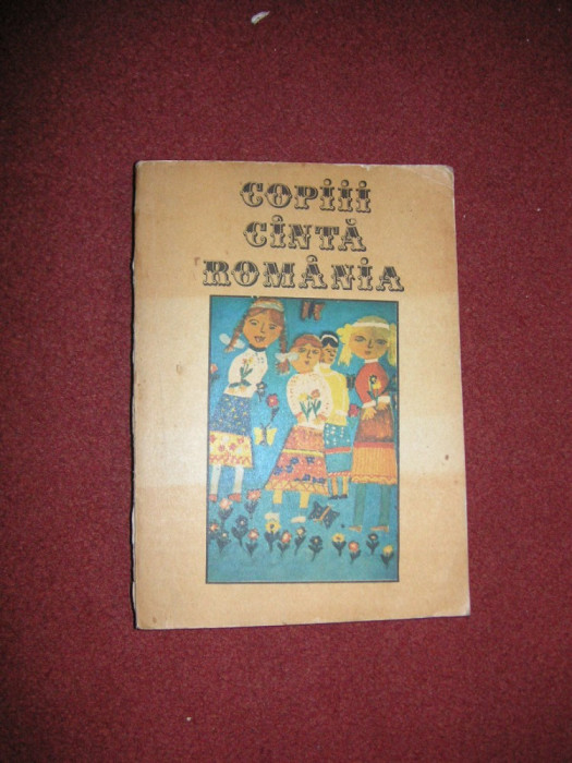 COPIII CANTA ROMANIA - Antologia celor mai frumoase scrieri ale pionerilor