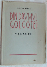 MIRCEA IORGA - DIN DRUMUL GOLGOTEI (VERSURI, 1924-1940) [BUCURESTI, 1940] foto