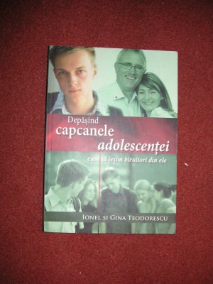 Depasind capcanele adolescentei - Ionel si Gina Teodorescu foto