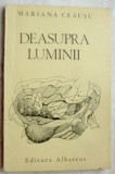 Cumpara ieftin MARIANA CEAUSU - DEASUPRA LUMINII (VERSURI, editia princeps - 1983)