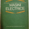 MASINI ELECTRICE de NASTASE BICHIR , CONSTANTIN RADUTI si ANA-SOFIA DICULESCU , 1979