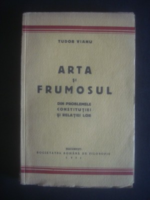 TUDOR VIANU - ARTA SI FRUMOSUL {1931} foto