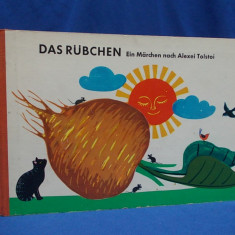 CARTE COPII IN LIMBA GERMANA / DAS RUBCHEN EIN MARCHEN NACH A. TOLSTOI - 1967