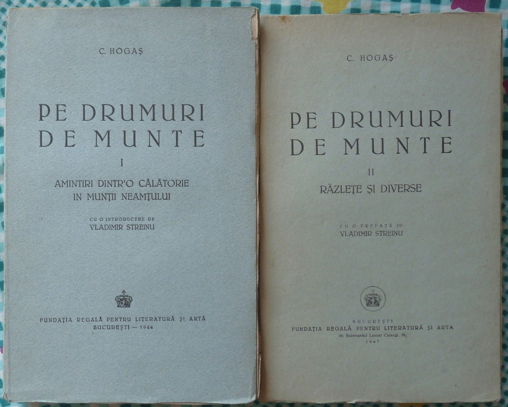 Calistrat Hogas , Pe drumuri de munte , 1944 , 1947 , 2 volume | Okazii.ro