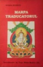 Marpa Traducatorul. Introducere in Yoga Maha-Mudra de Heruka Tsang Nyon foto