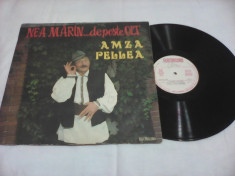 DISC VINIL AMZA PELLEA NEA MARIN...DE PESTE OLT EXE 01091 STARE FOARTE BUNA foto