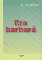 ION HADARCA - ERA BARBARA ( CU DEDICATIE SI AUTOGRAF ) foto