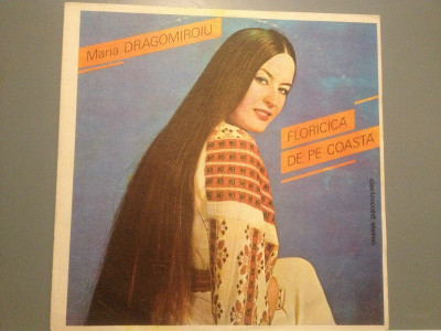 MARIA DRAGOMIROIU - FLORICICA DE...(EPE02216/ELECTRECORD) - VINIL/Stare PERFECTA foto