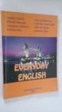 ENGLEZA DE ZI CU ZI , EVERYDAY ENGLISH ,STROE,CHIRILA,CHITU,BURSUGIU