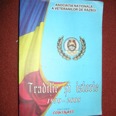 Traditie si istorie 1990-2005 - Asociatia Nationala A Veteranilor De Razboi