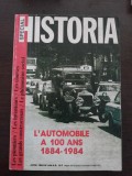 L`AUTOMOBILE A 100 ANS 1884-1984 - Special HISTORIA, Avril 1984, 144 p., Alta editura