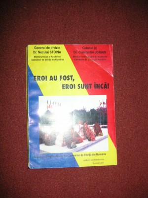 Dr. Neculai Stoina, C. Ucrain - Eroi au fost, eroi sunt inca foto