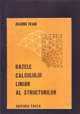 BAZELE CALCULUI LINIAR AL STRUCTURILOR, 1985, Alta editura