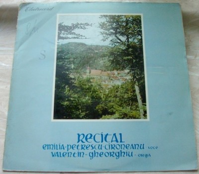 LP: RECITAL EMILIA PETRESCU-CIRONEANU/VALENTIN GHEORGHIU (prima editie, ECE-019) foto