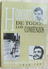 HOMBRE DE TODOS LOS COMIENZOS:ICONOGRAFIA DEL CHE GUEVARA, 1928-1997/Havana 1998 foto