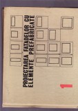 PROIECTAREA FATADELOR CU ELEMENTE PREFABRICATE VOL 1, 1982, Alta editura