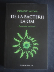 ERNST MAYR - DE LA BACTERII LA OM foto