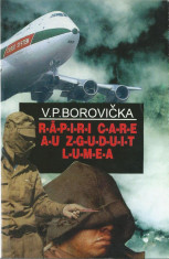 V. P. Borovicka - Rapiri care urmau sa schimbe lumea foto