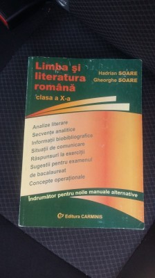 LIMBA SI LITERATURA ROMANA CLASA A X A - HADRIAN SOARE foto