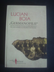 LUCIAN BOIA - GERMANOFILII ELITA INTELECTUALA ROMANEASCA IN ANII PRIMULUI RAZBOI foto