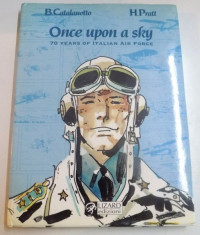ONCE UPON A SKY , 70 YEARS OF ITALIAN AIR FORCE by B.CATALANOTTO and H. PRATT , 1994 foto