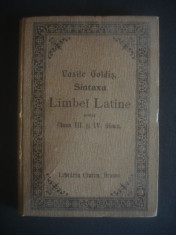 VASILE GOLDIS - SINTAXA LIMBEI LATINE PENTRU CLASA III SI IV GIMNASIALA {1896} foto