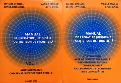 MANUAL DE PREGATIRE JURIDICA A POLITISTILOR DE FRONTIERA - Stanciu, Morar foto