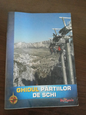 GHIDUL PARTIILOR DE SCHI din Romania - 2007, 48 p. cu imagini in text foto