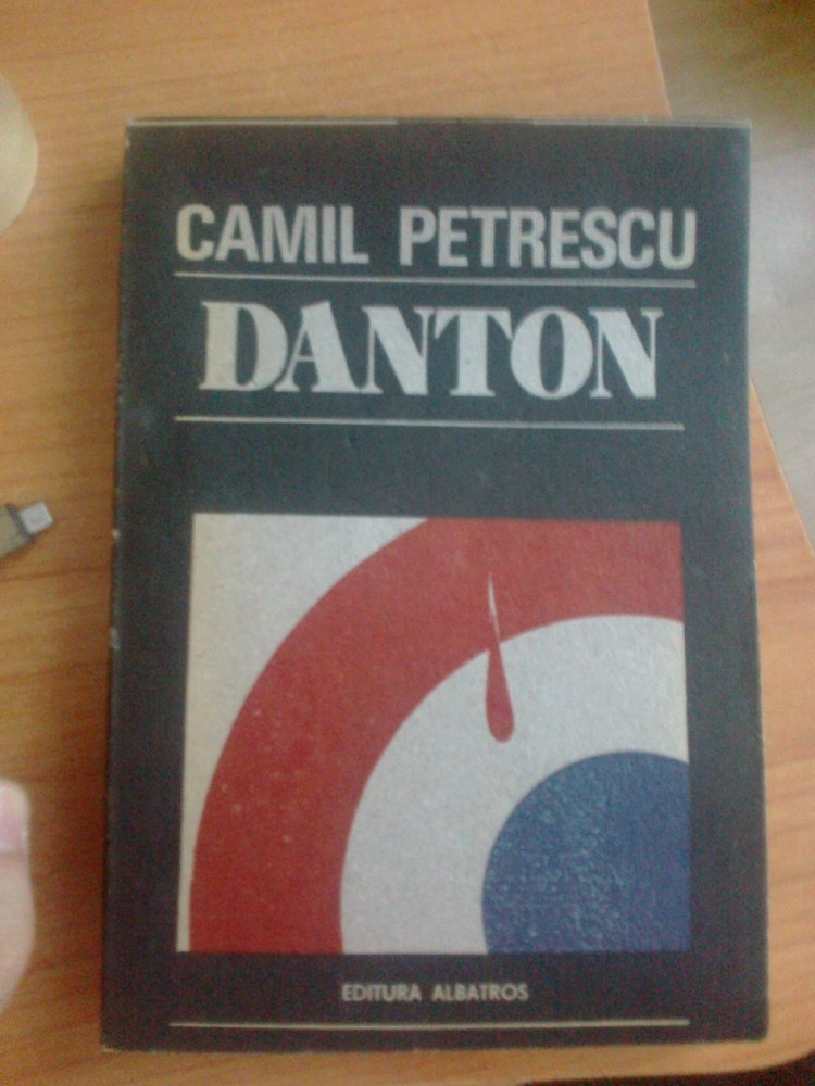 D9 Camil Petrescu - Danton | Okazii.ro