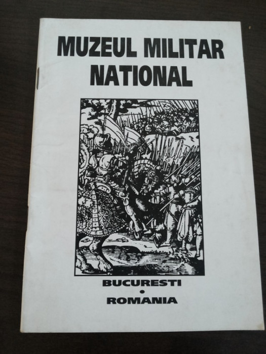 MUZEUL MILITAR NATIONAL - Catalog de prezentare, 32 p.