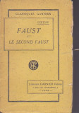 GOETHE - FAUST ET LE SECOND FAUST ( IN FRANCEZA )
